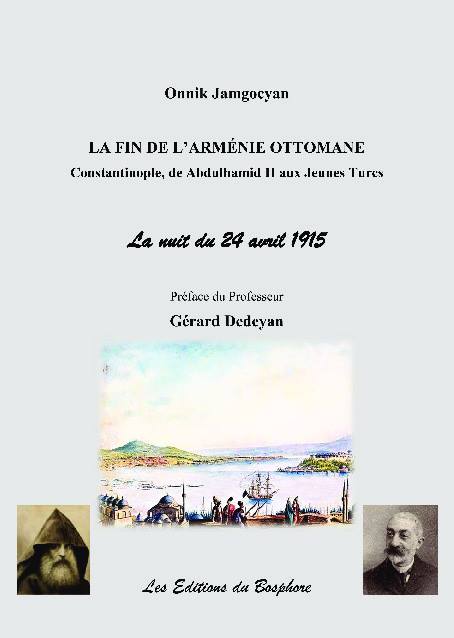 Sortie du livre « LA FIN DE L’ARMENIE OTTOMANE » La Nuit du 24 avril 1915 par Onnik Jamgocyan