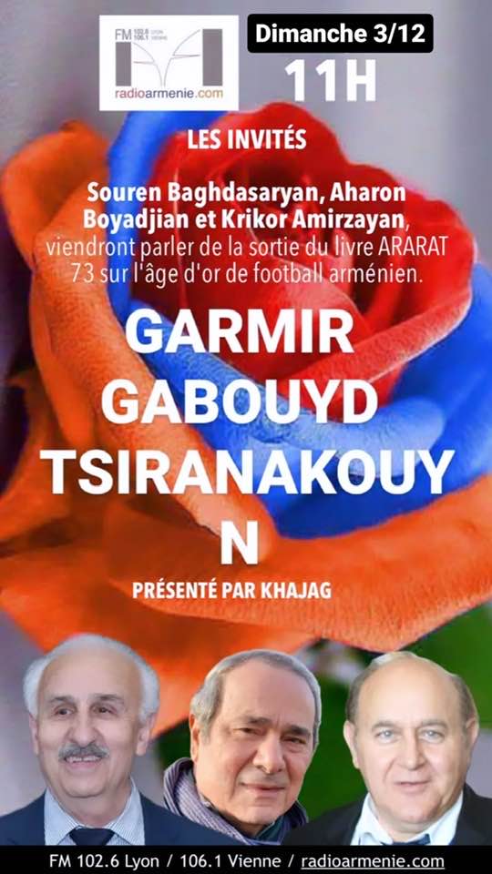 Sur Radio Arménie Lyon ce dimanche 3 décembre à 11h00 émission sur l’Ararat 73