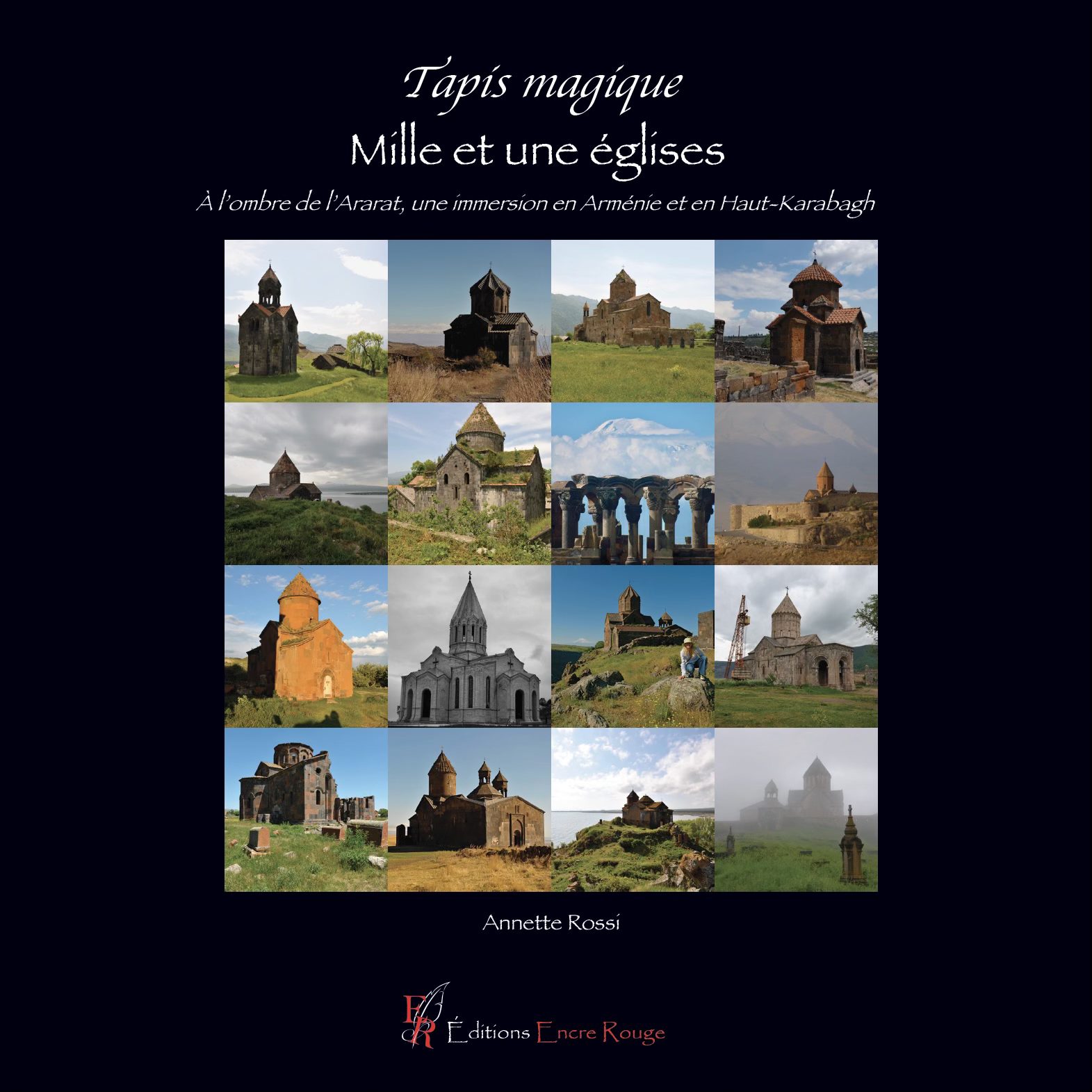 Parution du livre-album « Tapis magique : Mille et une églises, À l’ombre de l’Ararat, une immersion en Arménie et en Haut-Karabagh » d’Annette Rossi